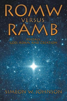 ROMW VS.RAMB Reveals God Adam and Creation