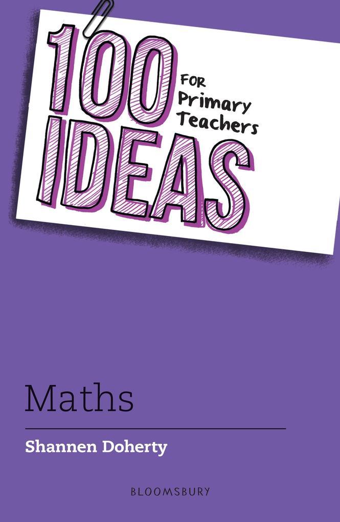 100 Ideas for Primary Teachers: Maths