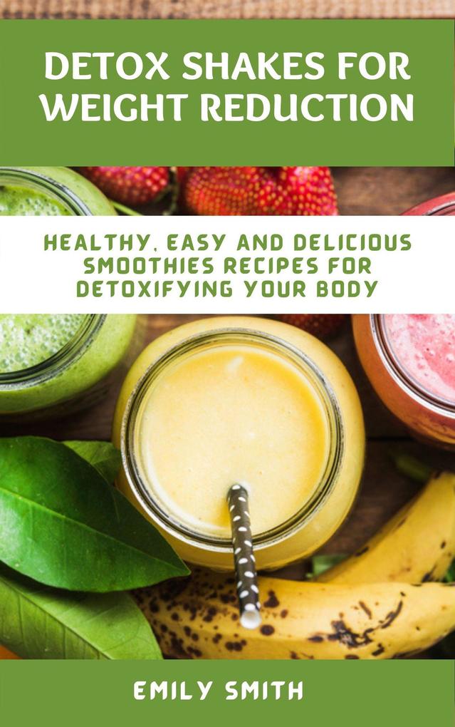 Detox Shakes For Weight Reduction