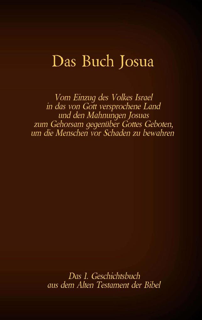 Das Buch Josua das 1. Geschichtsbuch aus dem Alten Testament der Bibel