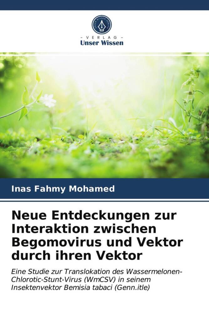Neue Entdeckungen zur Interaktion zwischen Begomovirus und Vektor durch ihren Vektor