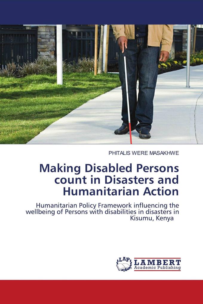 Making Disabled Persons count in Disasters and Humanitarian Action