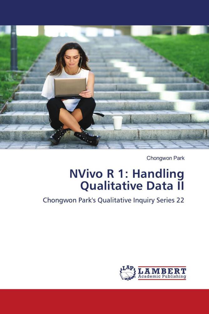 NVivo R 1: Handling Qualitative Data II