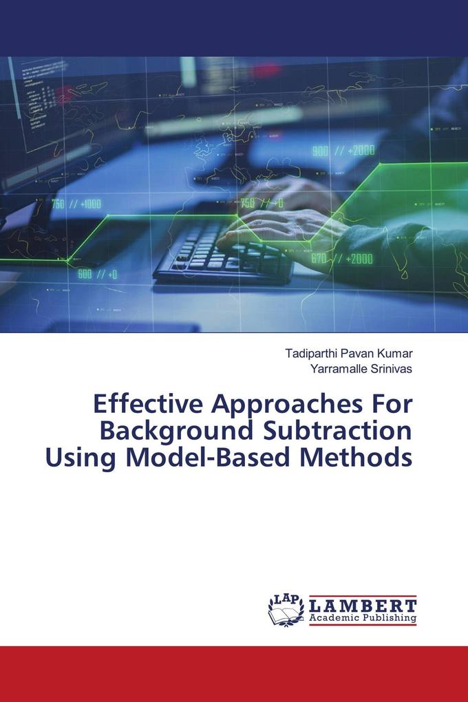 Effective Approaches For Background Subtraction Using Model-Based Methods