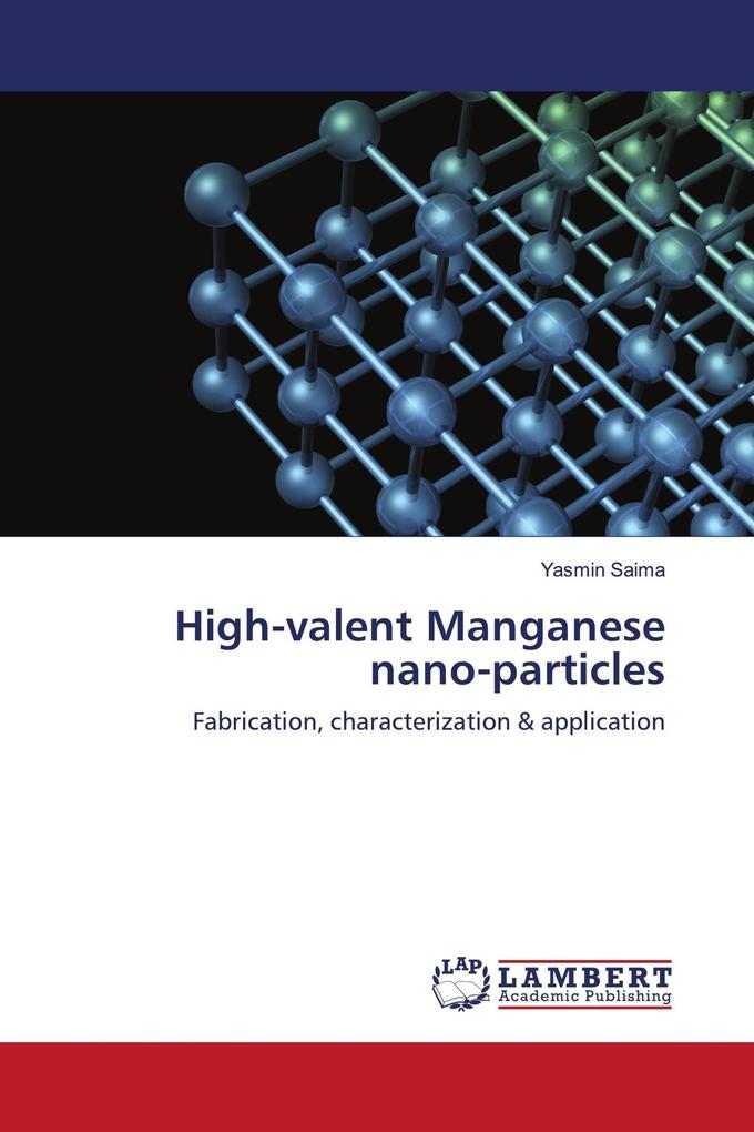 High-valent Manganese nano-particles