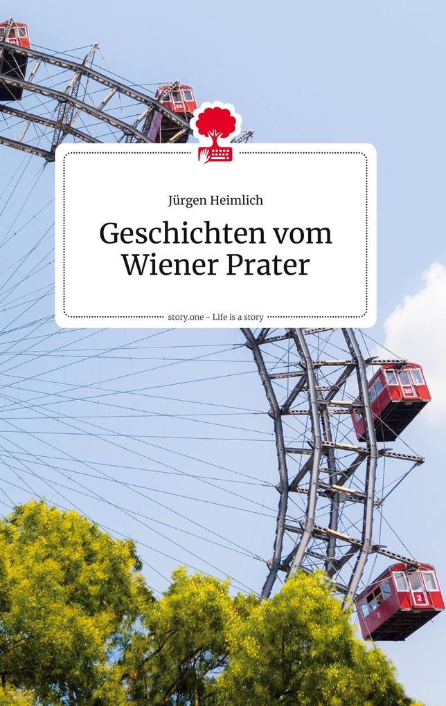 Image of Geschichten vom Wiener Prater. Life is a Story - story.one