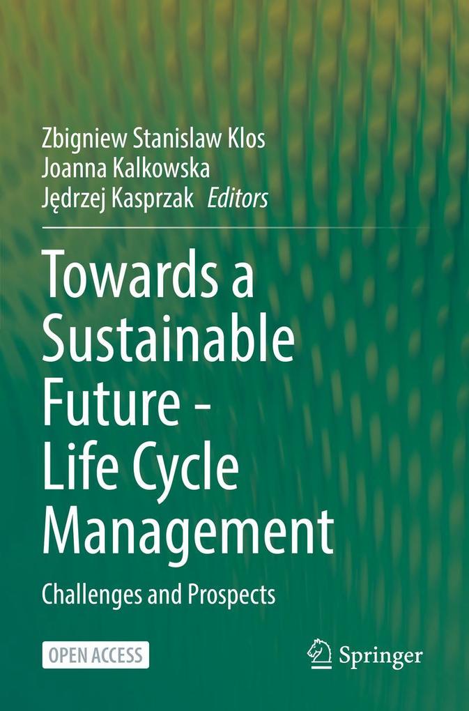 Towards a Sustainable Future - Life Cycle Management