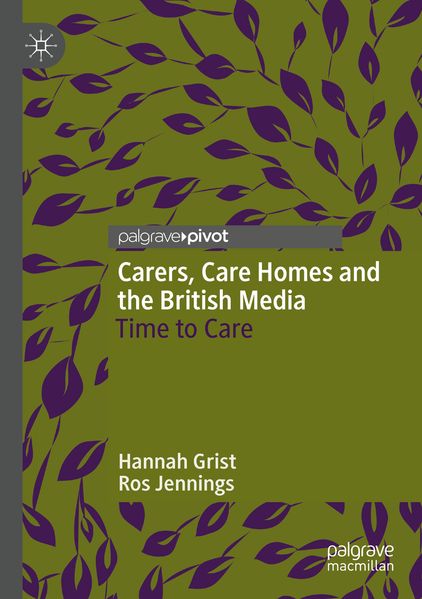 Carers Care Homes and the British Media