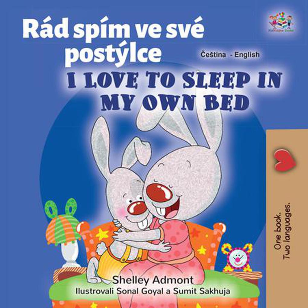 Rád spím ve své postýlce  to Sleep in My Own Bed (Czech English Bilingual Collection)
