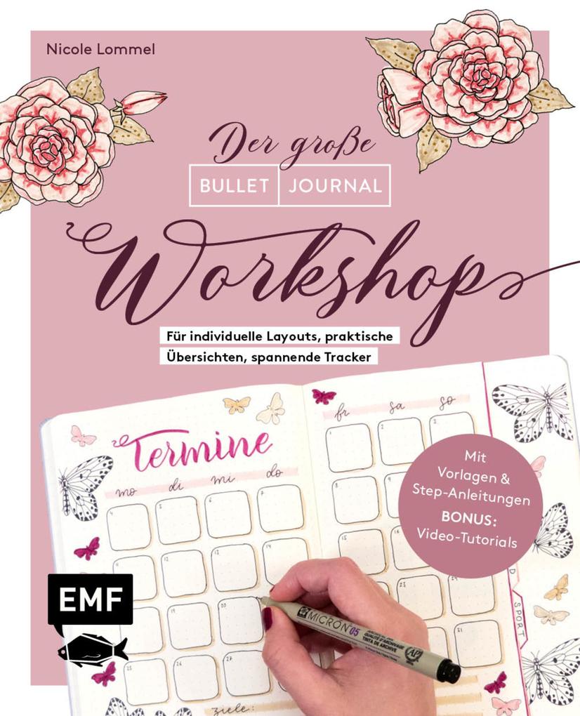 Bullet Journal - Der große Workshop vom YouTube-Star Ladies Lounge: Bewusster leben kreative Auszeiten planen Träume verwirklichen und Ziele erreichen