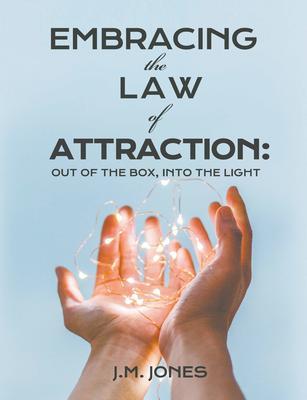 EMBRACING THE LAW OF ATTRACTION