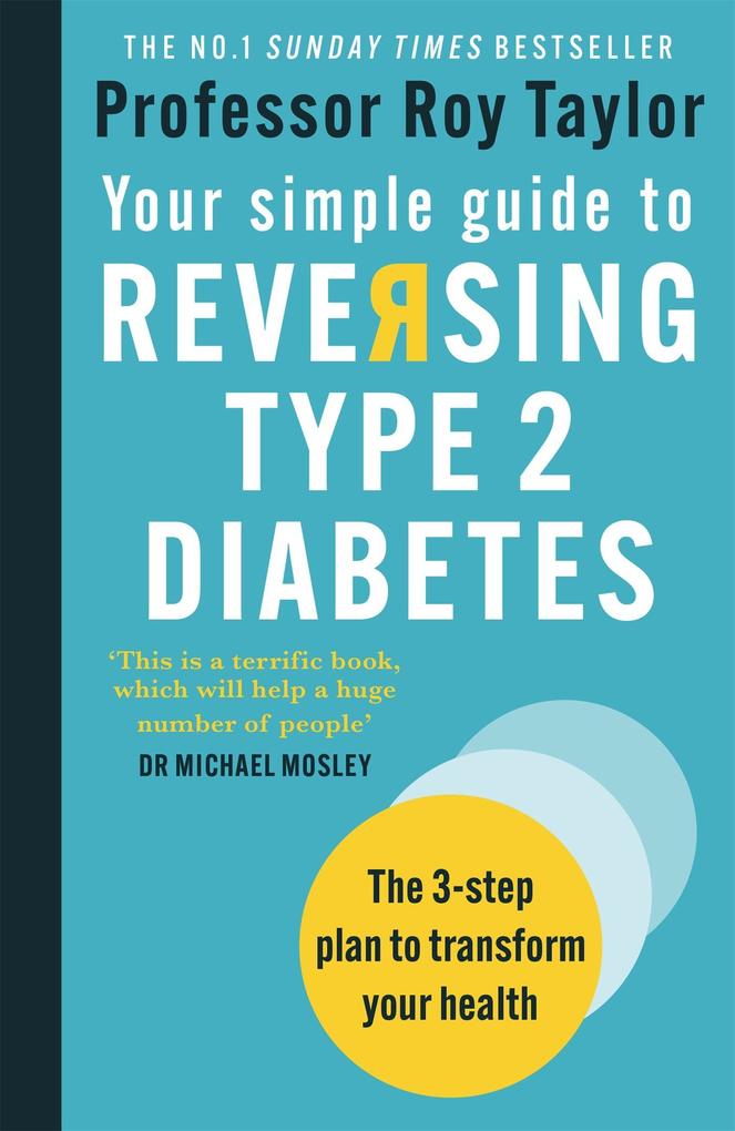 Octopus Publishing Ltd. Your Simple Guide To Reversing Type 2 Diabetes