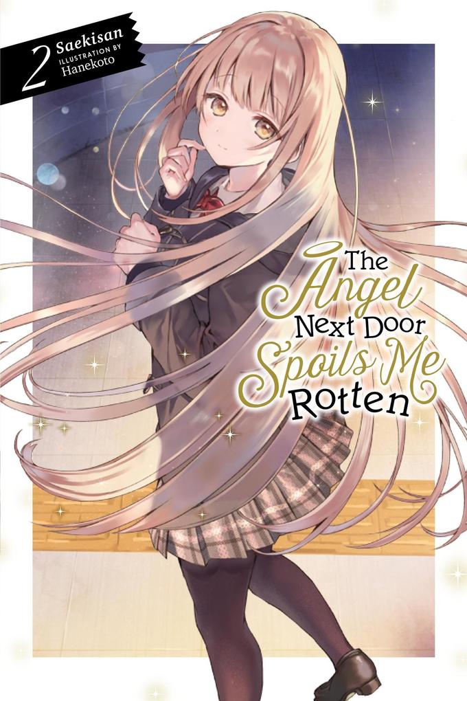 Yen Press The Angel Next Door Spoils Me Rotten Vol. 2 (Light Novel)