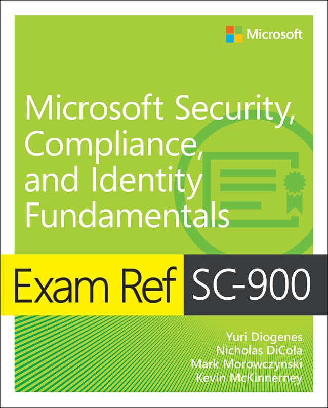 Exam Ref SC-900 Microsoft Security Compliance and Identity Fundamentals