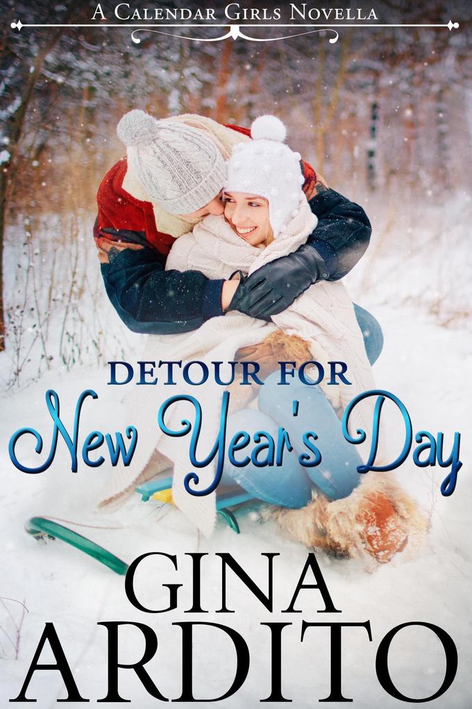 Detour for New Year‘s Day (A Calendar Girls Novella)