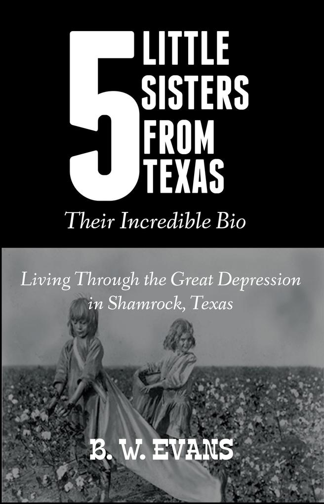 Five Little Sisters from Texas (Their Incredible Bio)