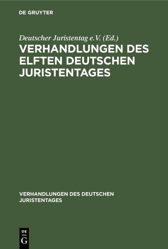 Verhandlungen des Elften Deutschen Juristentages
