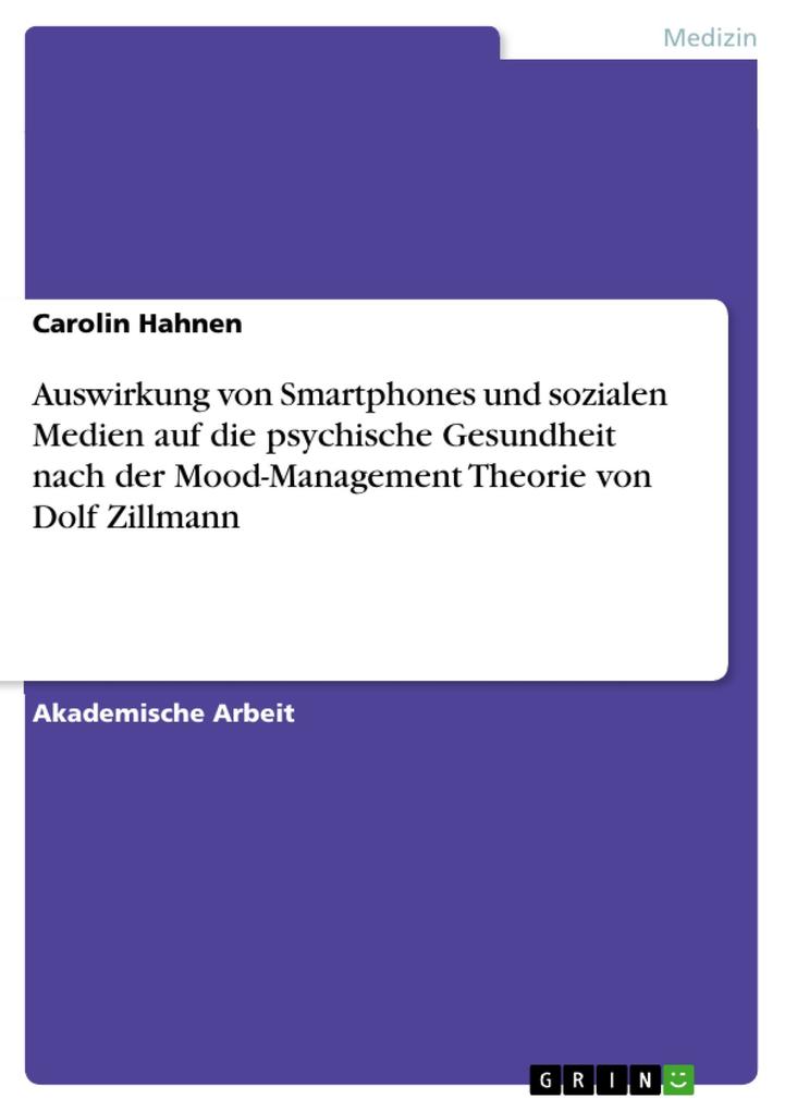 Auswirkung von Smartphones und sozialen Medien auf die psychische Gesundheit nach der Mood-Management Theorie von Dolf Zillmann