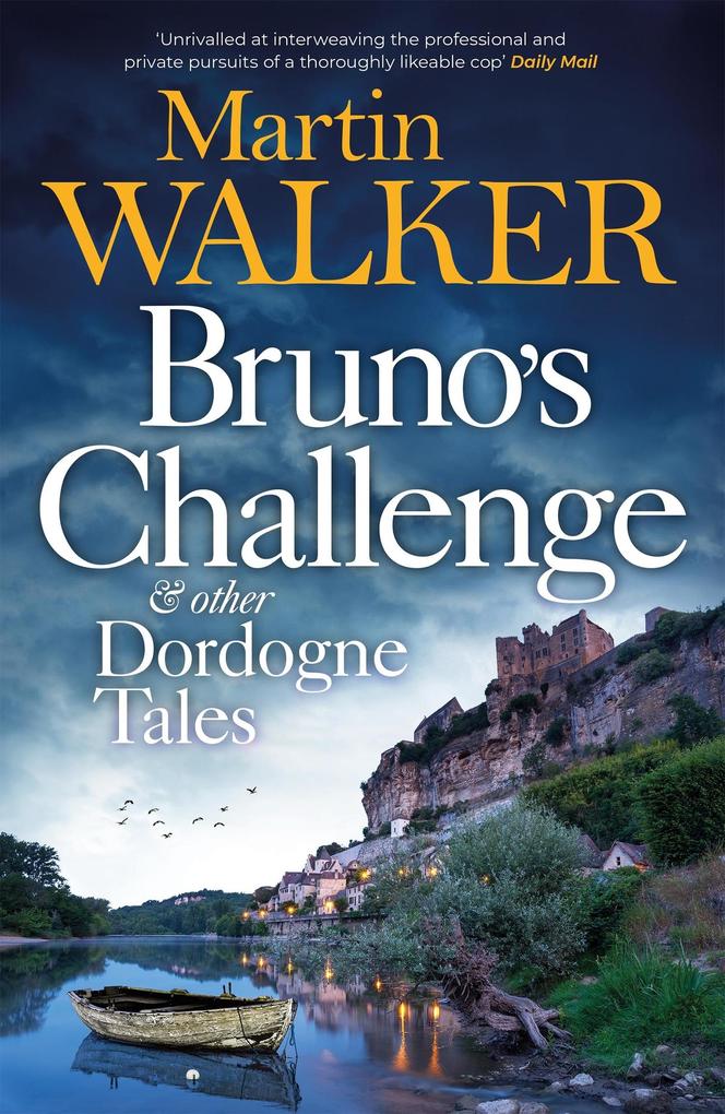 Bruno‘s Challenge & Other Dordogne Tales
