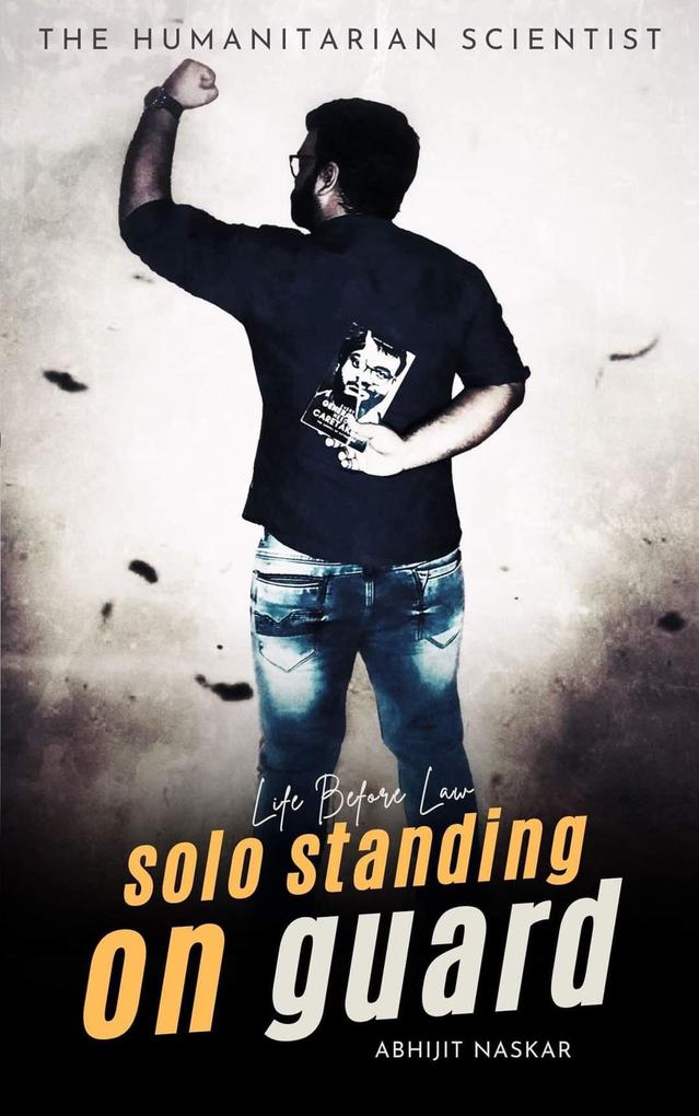 Solo Standing on Guard: Life Before Law