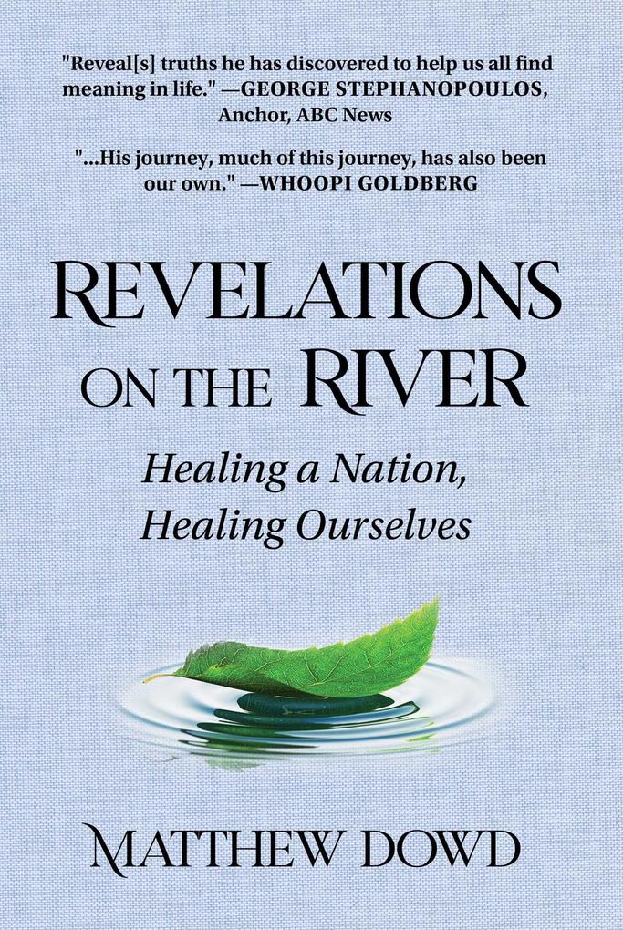 Revelations on the River: Healing a Nation Healing Ourselves