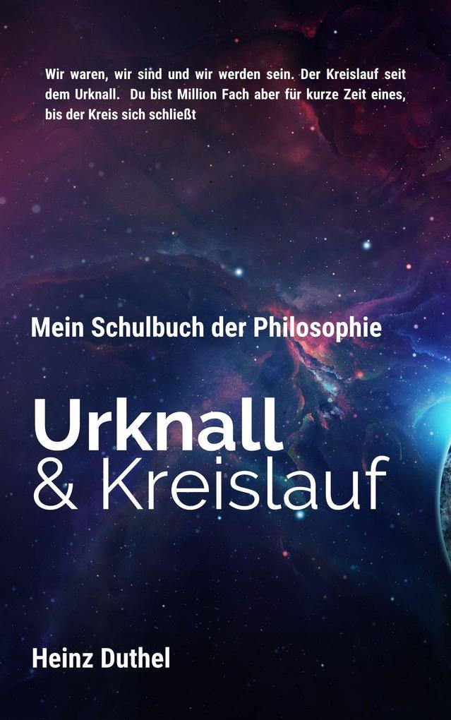 Mein Schulbuch der Philosophie Urknall und Kreislauf