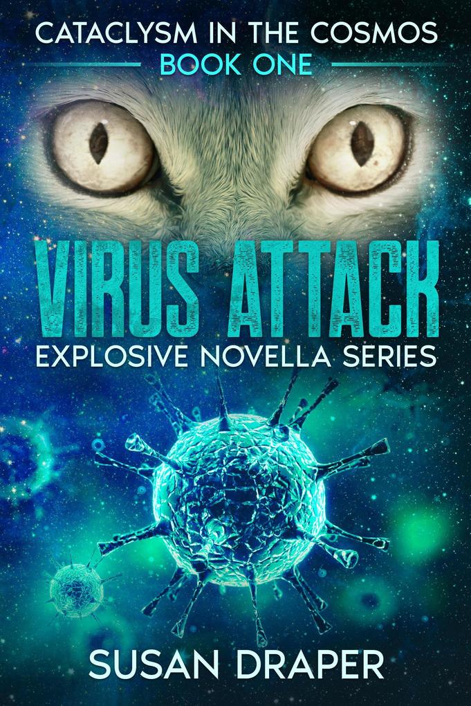 Virus Attack (Cataclysm in the Cosmos #1)