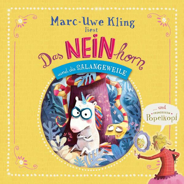 Das NEINhorn und die SchLANGEWEILE Prinzessin Popelkopf