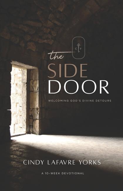 The Side Door: Welcoming God‘s Divine Detours