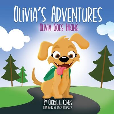 Olivia‘s Adventures: Olivia Goes Hiking