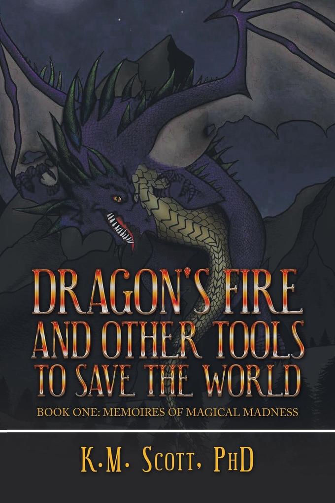 Dragon‘s Fire and Other Tools to Save the World