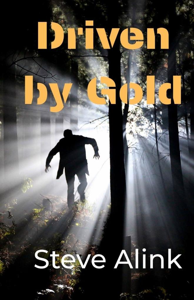 Driven by Gold