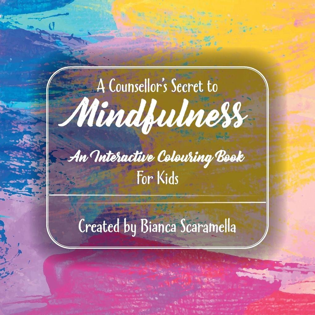 A Counsellor's Secret to Mindfulness