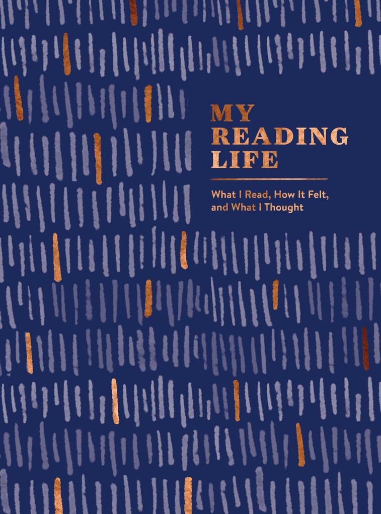 My Reading Life: What I Read How It Felt and What I Thought (a Book Journal for Book Lovers. Gifts for Book Lovers. Gifts for Readers