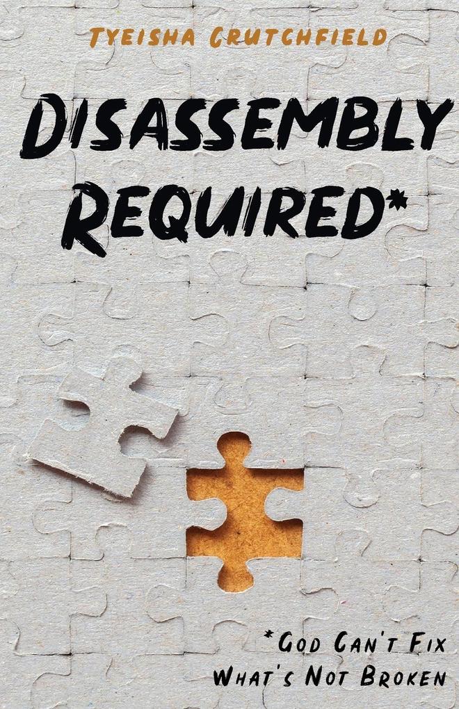 Disassembly Required