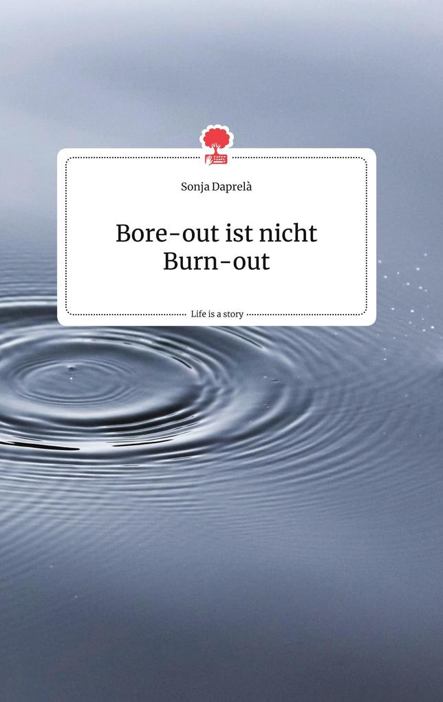 Image of Bore-out ist nicht Burn-out. Life is a Story - story.one