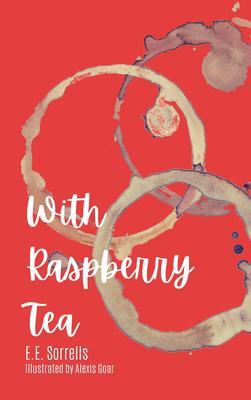 With Raspberry Tea