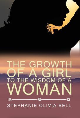 The Growth of a Girl To The Wisdom of a Woman