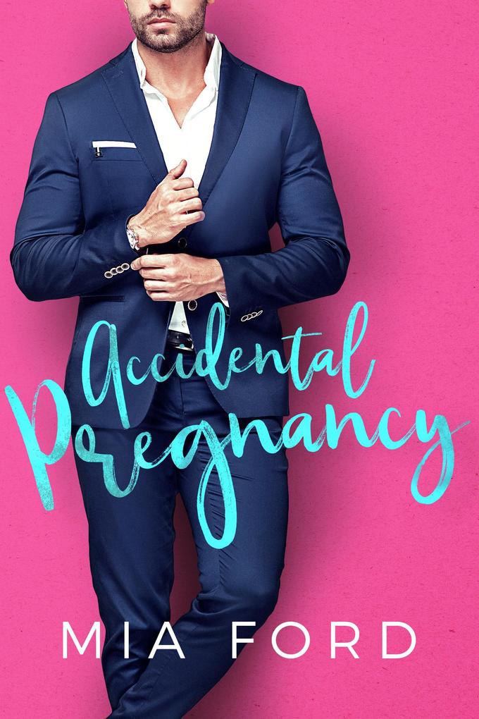 Accidental Pregnancy (Accidental Hook-Up #5)