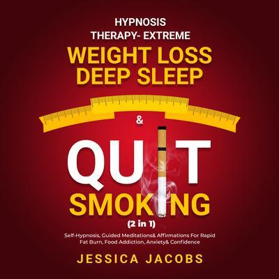 Hypnosis Therapy- Extreme Weight Loss Deep Sleep& Quit Smoking (2 in 1)