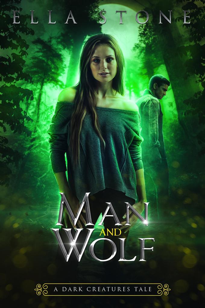 Man and Wolf (The Dark Creatures Saga)