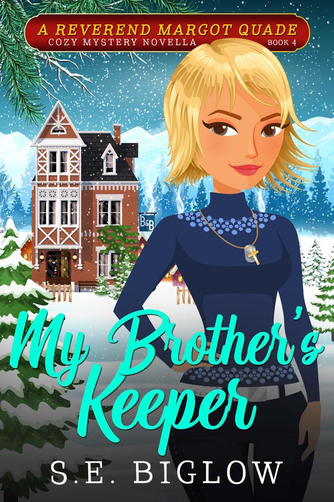 My Brother‘s Keeper: A Contemporary Amateur Sleuth Mystery (Reverend Margot Quade Cozy Mysteries #4)