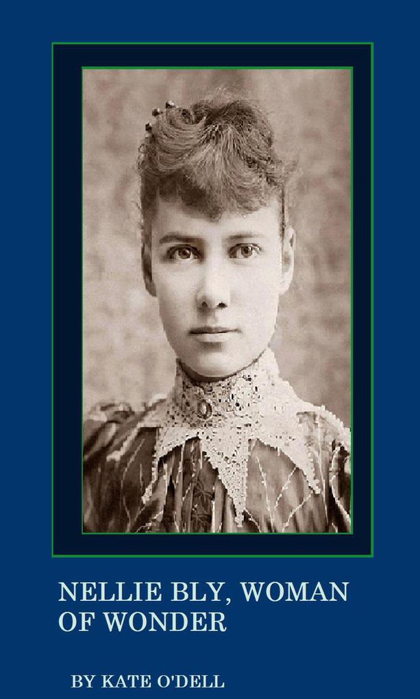 Nellie Bly Woman of Wonder