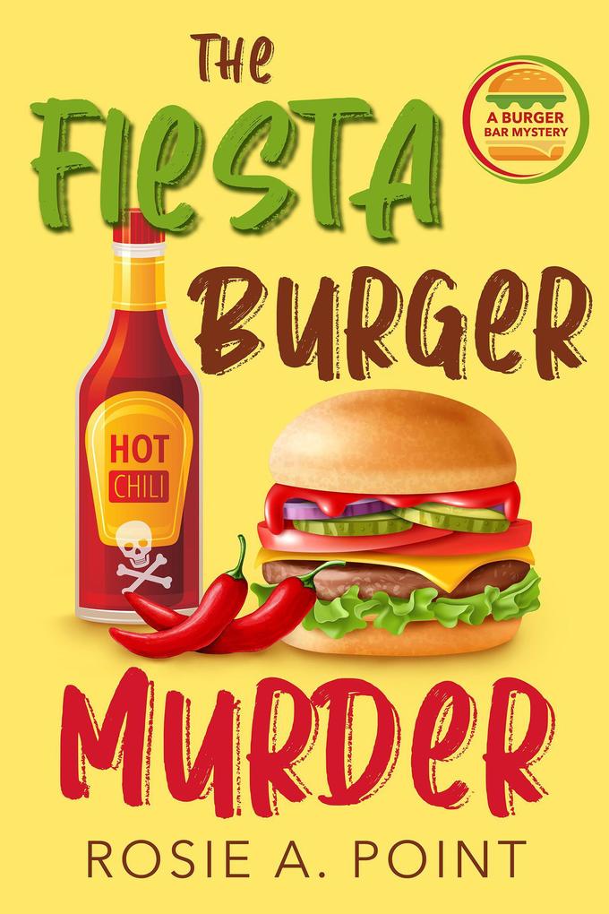 The Fiesta Burger Murder (A Burger Bar Mystery #1)