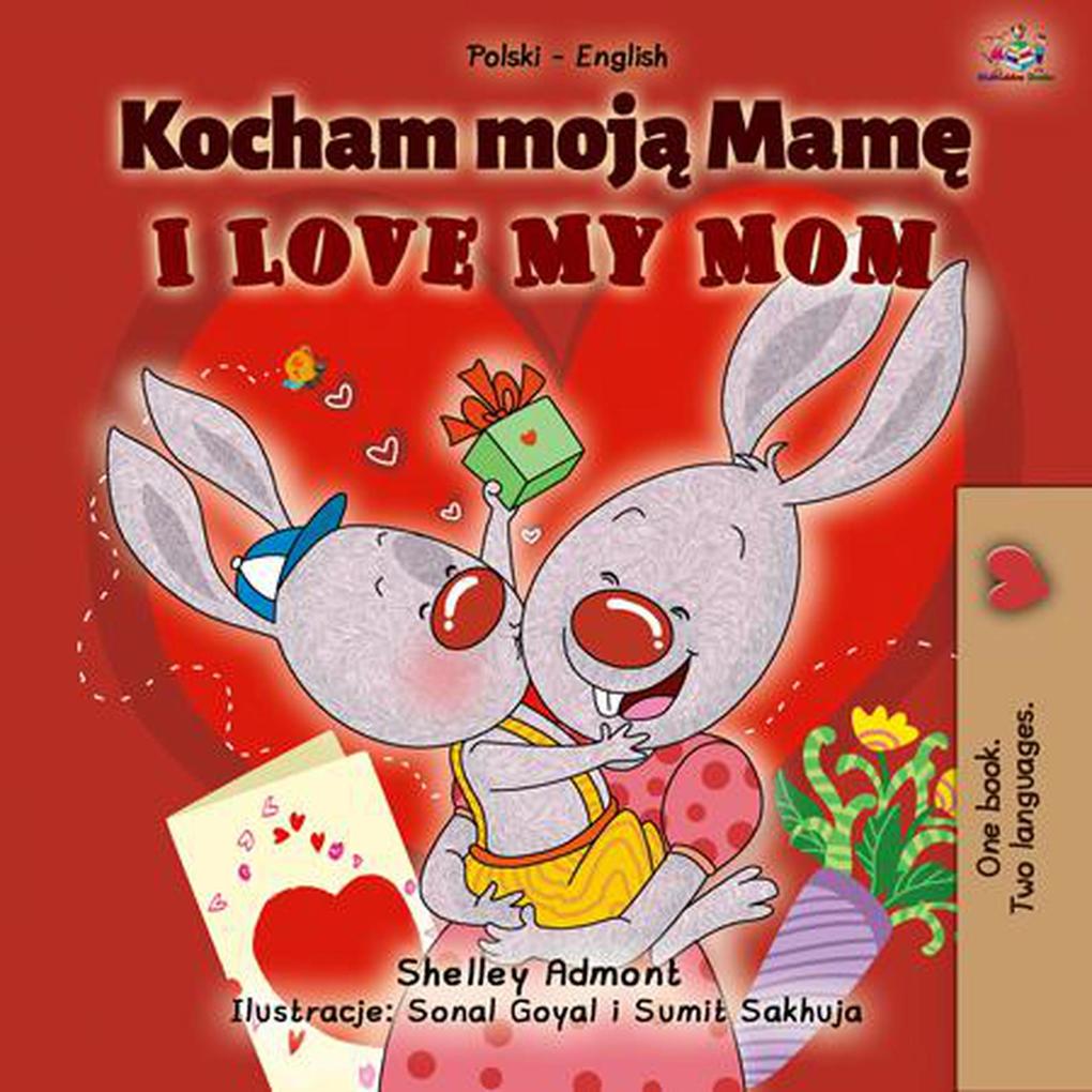 Kocham moja Mame  My Mom (Polish English Bilingual Collection)