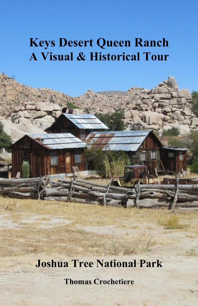 Keys Desert Queen Ranch: A Visual & Historical Tour