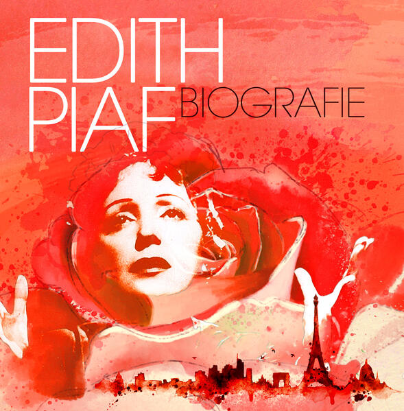 Edith Piaf-Biografie