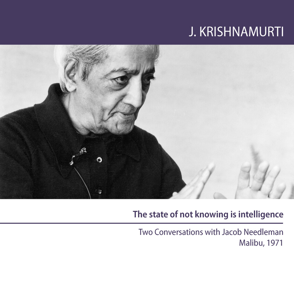 The state of not-knowing is intelligence