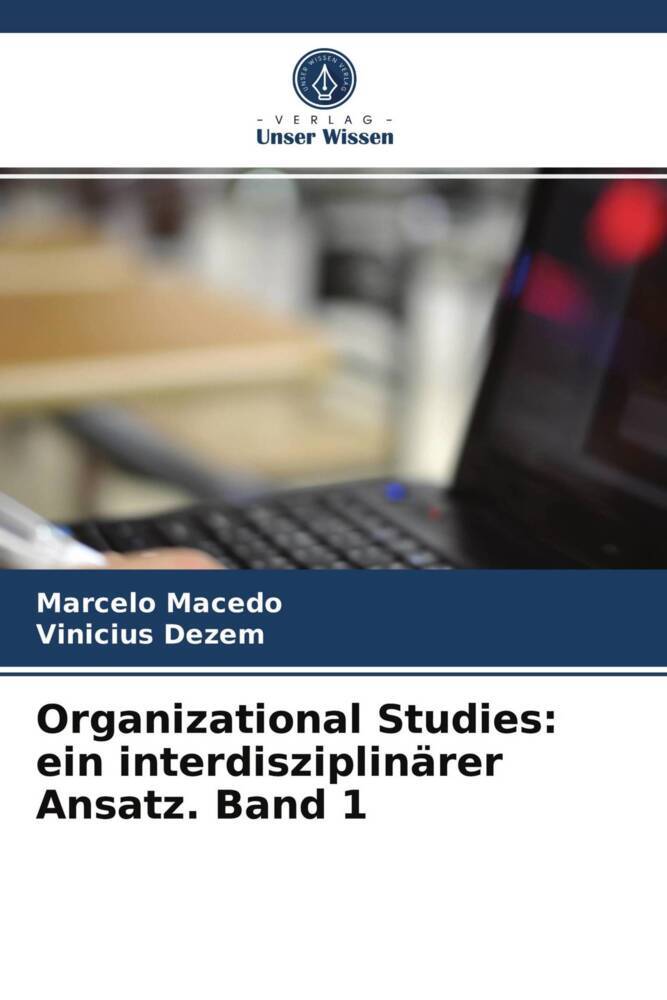 Organizational Studies: ein interdisziplinärer Ansatz. Band 1