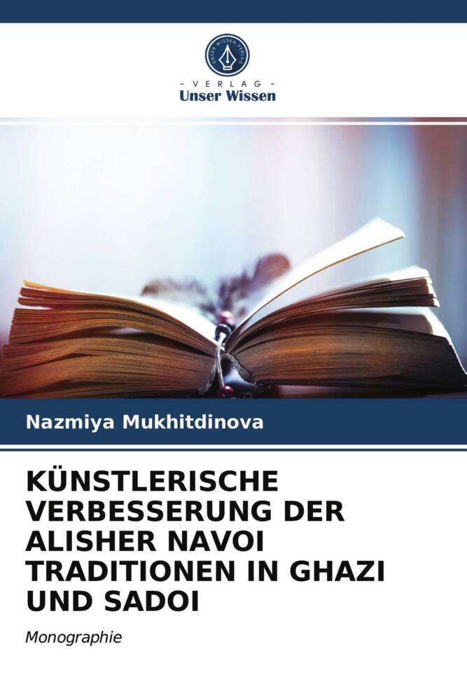 KÜNSTLERISCHE VERBESSERUNG DER ALISHER NAVOI TRADITIONEN IN GHAZI UND SADOI